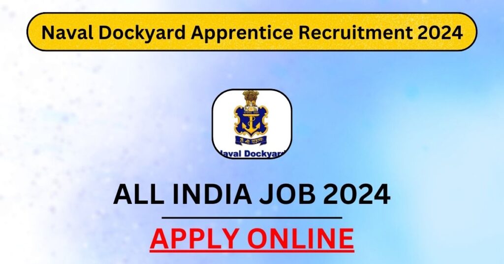 Naval Dockyard Apprentice Recruitment 2024 Announcement : Apply @gvtportal