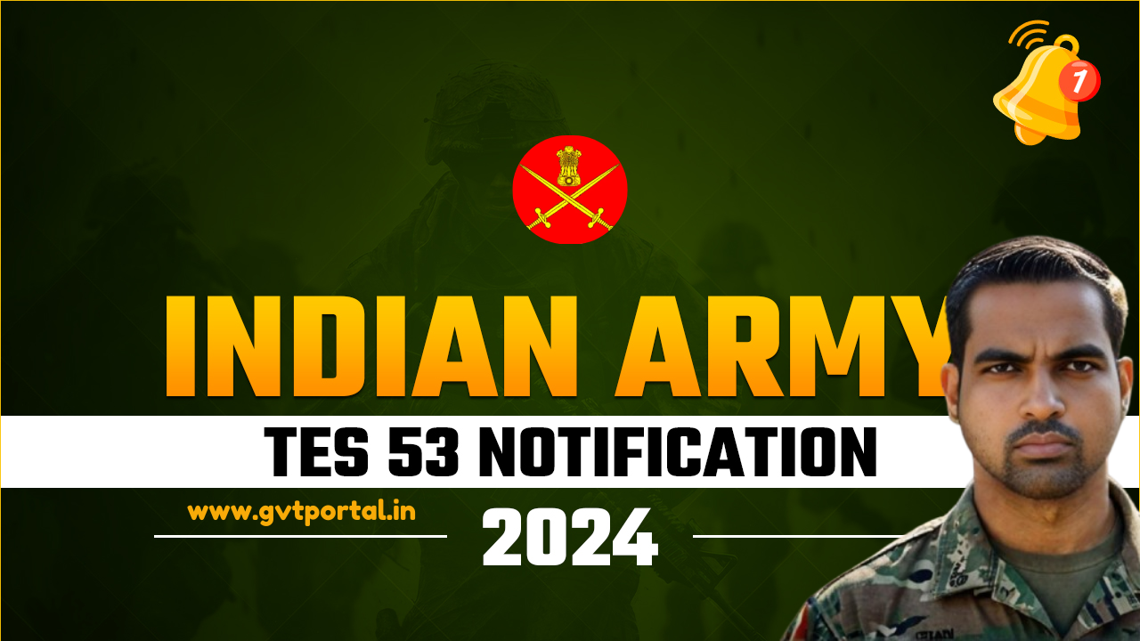 Army TES 53 Recruitment 2024 : Apply for Lieutenant Post – Full Details Here